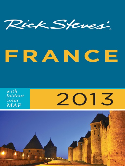 Title details for Rick Steves' France 2013 by Rick Steves - Available